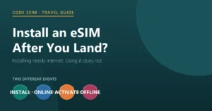 Can you install an eSIM after you land? Installing needs internet, using it does not