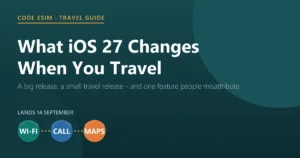 What iOS 27 changes when you travel: smoother network switching, Call Context, Flyover in Maps, and the travel eSIM prompts that actually arrived in iOS 26